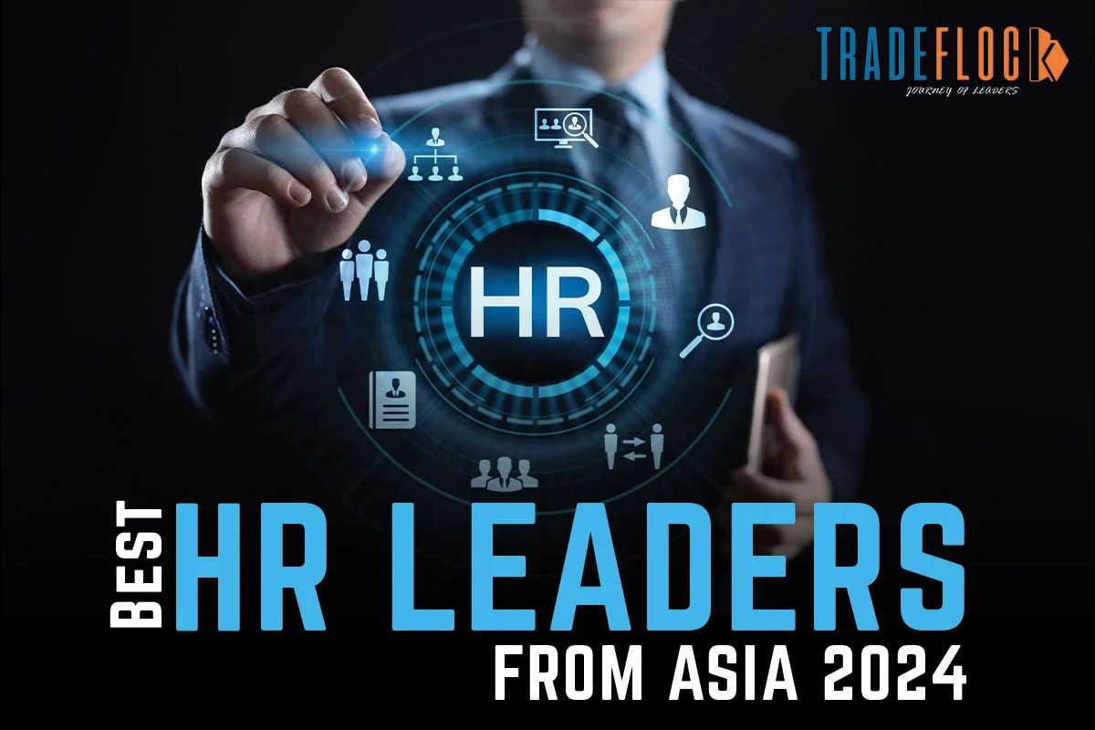 Best HR Leaders from Asia 2024: Asia’s Human Capital Champions