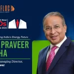 Dr. Praveer Sinha: Empowering India’s Energy Future