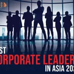 Best Corporate Leaders in Asia 2024: Traits of Asia’s Corporate Champions  