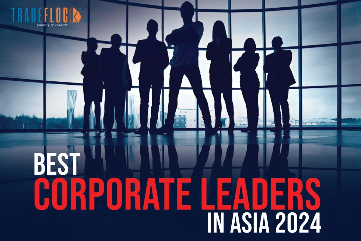 Best Corporate Leaders in Asia 2024: Traits of Asia’s Corporate Champions  