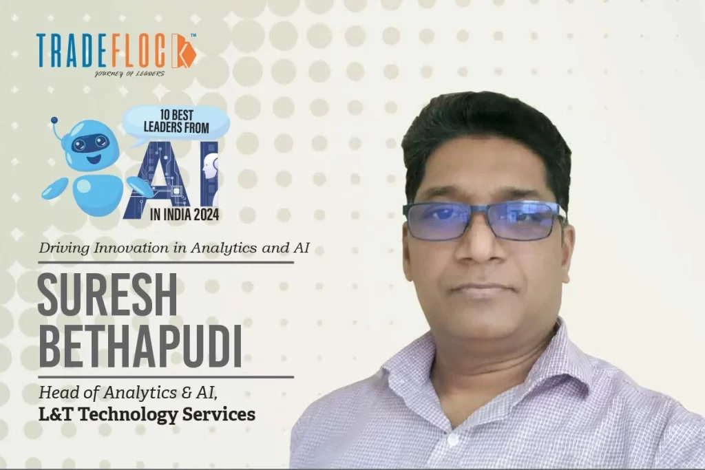 Suresh Bethapudi: Driving Innovation in Analytics and AI