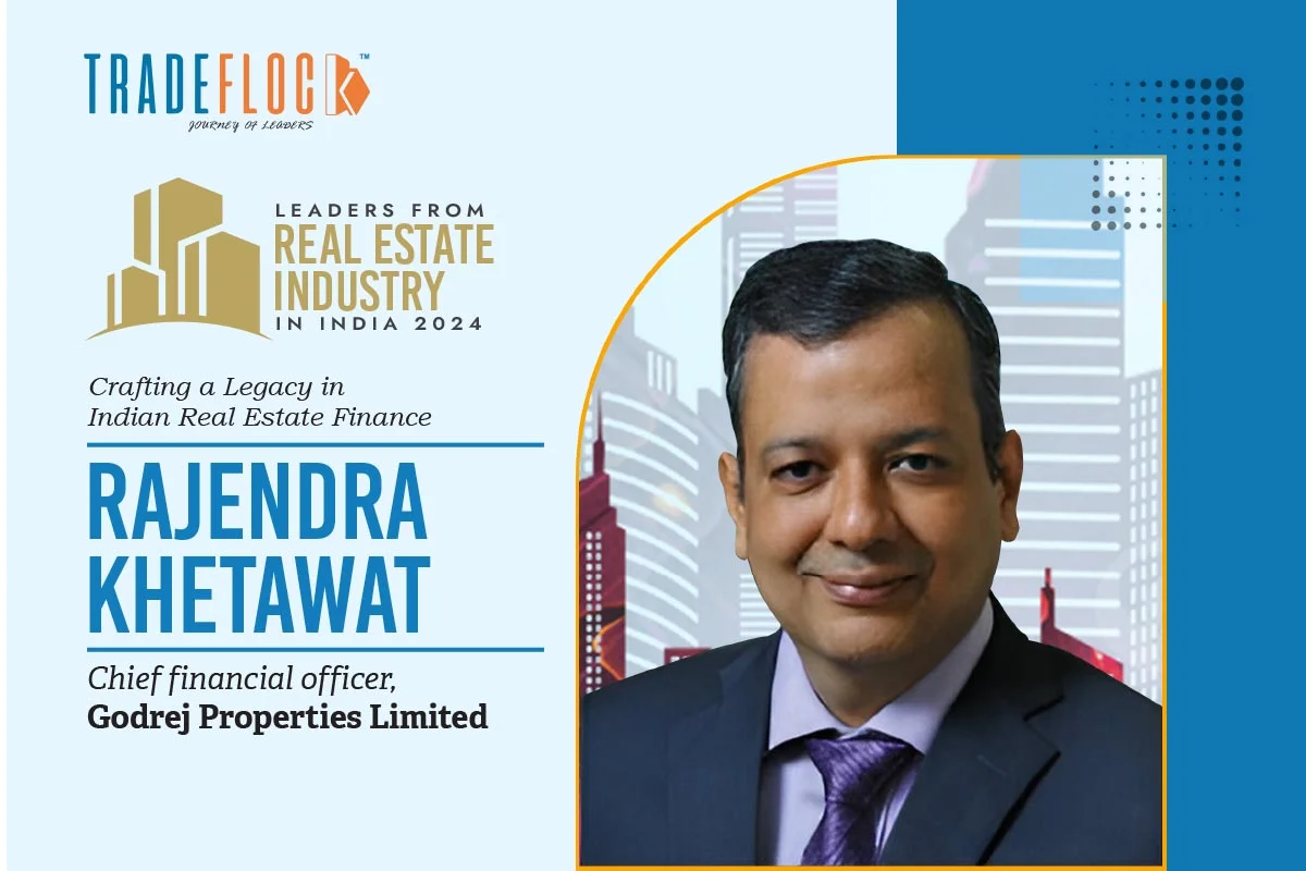 Rajendra Khetawat: Crafting a Legacy in Indian Real Estate Finance