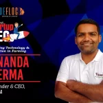 Ananda Verma: From Farming to Technology Innovation