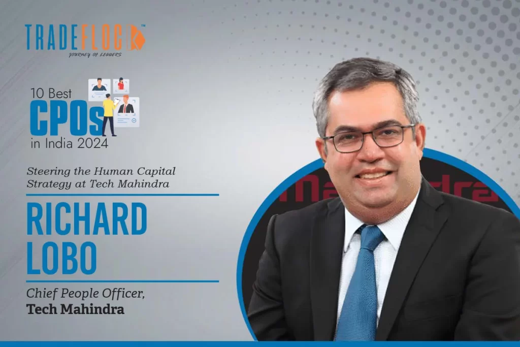 Richard Lobo: Steering the Human Capital Strategy at Tech Mahindra