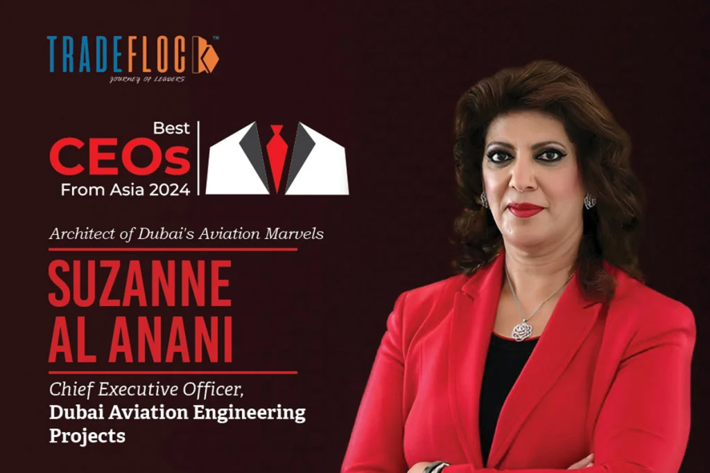 Suzanne Al Anani: Architect of Dubai’s Aviation Marvels