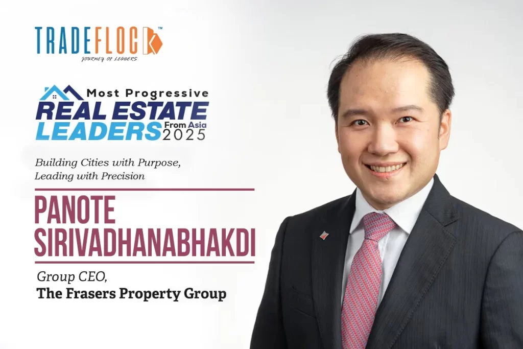Panote Sirivadhanabhakdi: Building Cities with Purpose, Leading with Precision